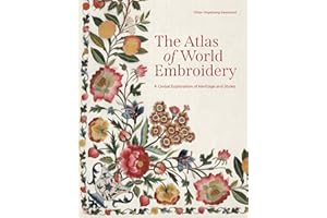 The Atlas of World Embroidery: A Global Exploration of Heritage and Styles