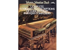 Complete Keyboard Transcriptions of Concertos by Baroque Composers