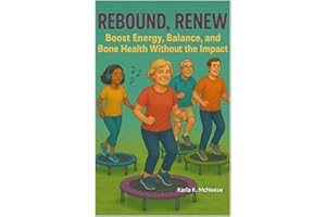Rebound, Renew: Boost Energy, Balance, and Bone Health Without the Impact (Health Hacks for High Achievers)