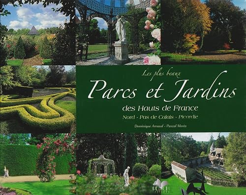 Download Parcs et jardins des hauts de France : Nord-Pas-de-Calais, Picardie. PDF