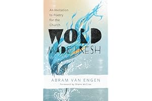 Word Made Fresh: An Invitation to Poetry for the Church