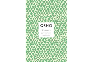 Courage: The Joy of Living Dangerously (Osho Insights for a New Way of Living)