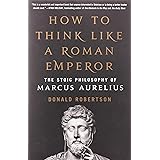 How to Think Like a Roman Emperor