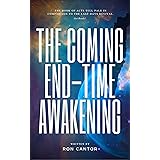The Coming End-Time Awakening: Biblical Proof that there is a Great Move of God during the Great Tribulation