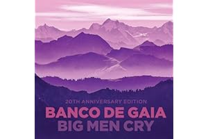 Big Men Cry: 20th Anniversary Edition