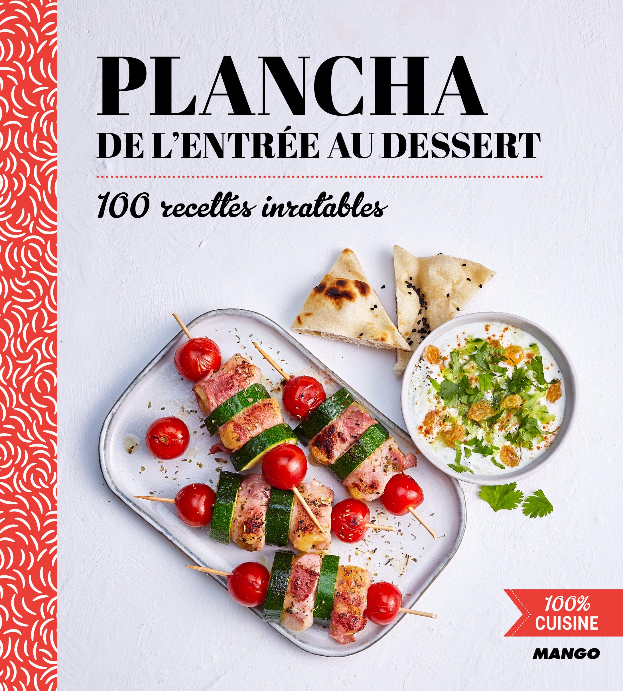 100% cuisine : Plancha de l'entrée au dessert