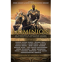 Dominion: An Anthology of Speculative Fiction from Africa and the African Diaspora book cover