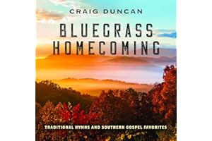 Bluegrass Homecoming: Traditional Hymns & Southern Gospel Favorites