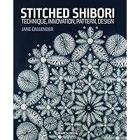 Stitched Shibori: Technique, innovation, pattern, design