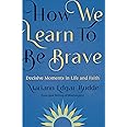 How We Learn to Be Brave: Mariann Edgar Budde: 9781788932806: Amazon ...