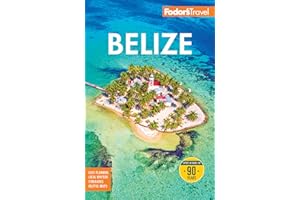 Fodor's Belize: with a Side Trip to Guatemala