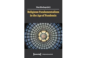 Religious Fundamentalism in the Age of Pandemic (Religionswissenschaft Book 21)