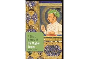 A Short History of the Mughal Empire (Short Histories)
