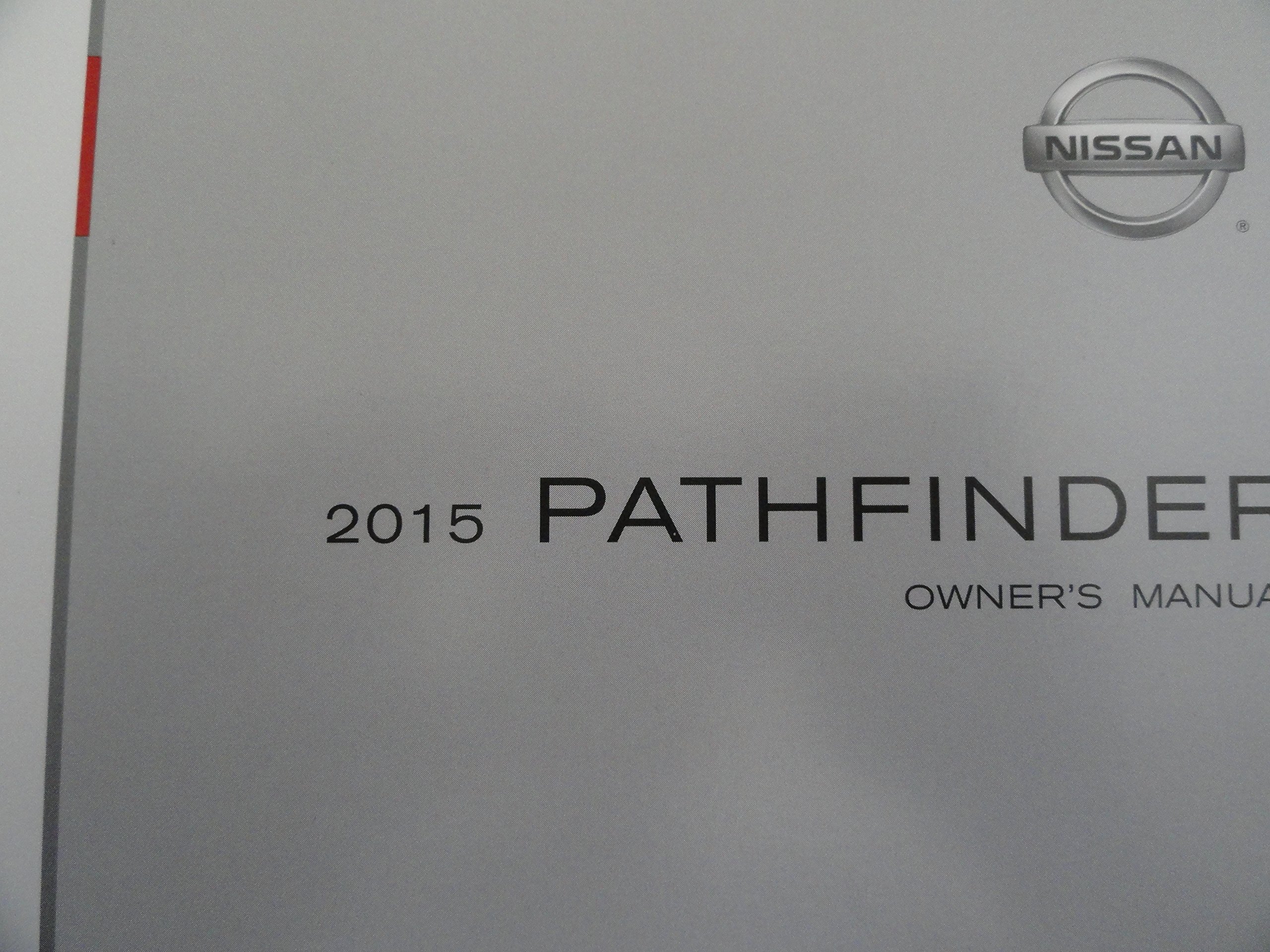 2015 Nissan Pathfinder Owners Manual Paperback – 2015