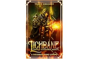 Lichbane: A Deckbuilding LitRPG (Goblin Summoner Book 2)