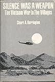 Silence Was A Weapon: The Vietnam War In The Villages