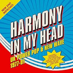 Harmony In My Head: UK Power Pop & New Wave
