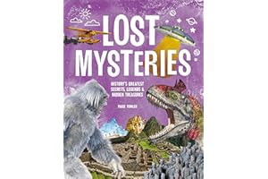 Lost Mysteries: Secrets, Legends & Treasures of the Past