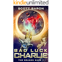 Bad Luck Charlie: The Dragon Mage Book 1