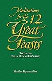 Meditations for the Twelve Great Feasts