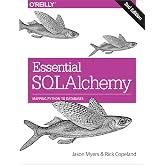 Essential SQLAlchemy: Mapping Python to Databases