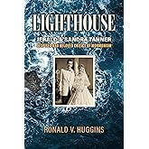 Lighthouse: Jerald and Sandra Tanner, Despised and Beloved Critics of Mormonism