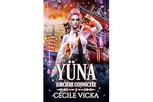 Yüna Tome 1 Sorcière connectée: Fantaisie Urbaine, Romance Fantasy (Drôle de Meute t. 6) (French Edition)