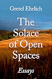 The Solace of Open Spaces: Essays