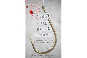 They All Had A Plan: A passion. A hatred. A jealousy. A murder. (They All Had A Reason. Book 5)