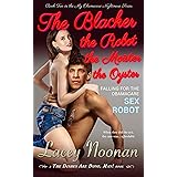The Blacker the Robot the Moister the Oyster: Falling for the Obamacare Sex Robot (My Obamacare Nightmare Book 2)