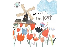Windmill De Kat: Netherlands (Global Kids Storybooks)