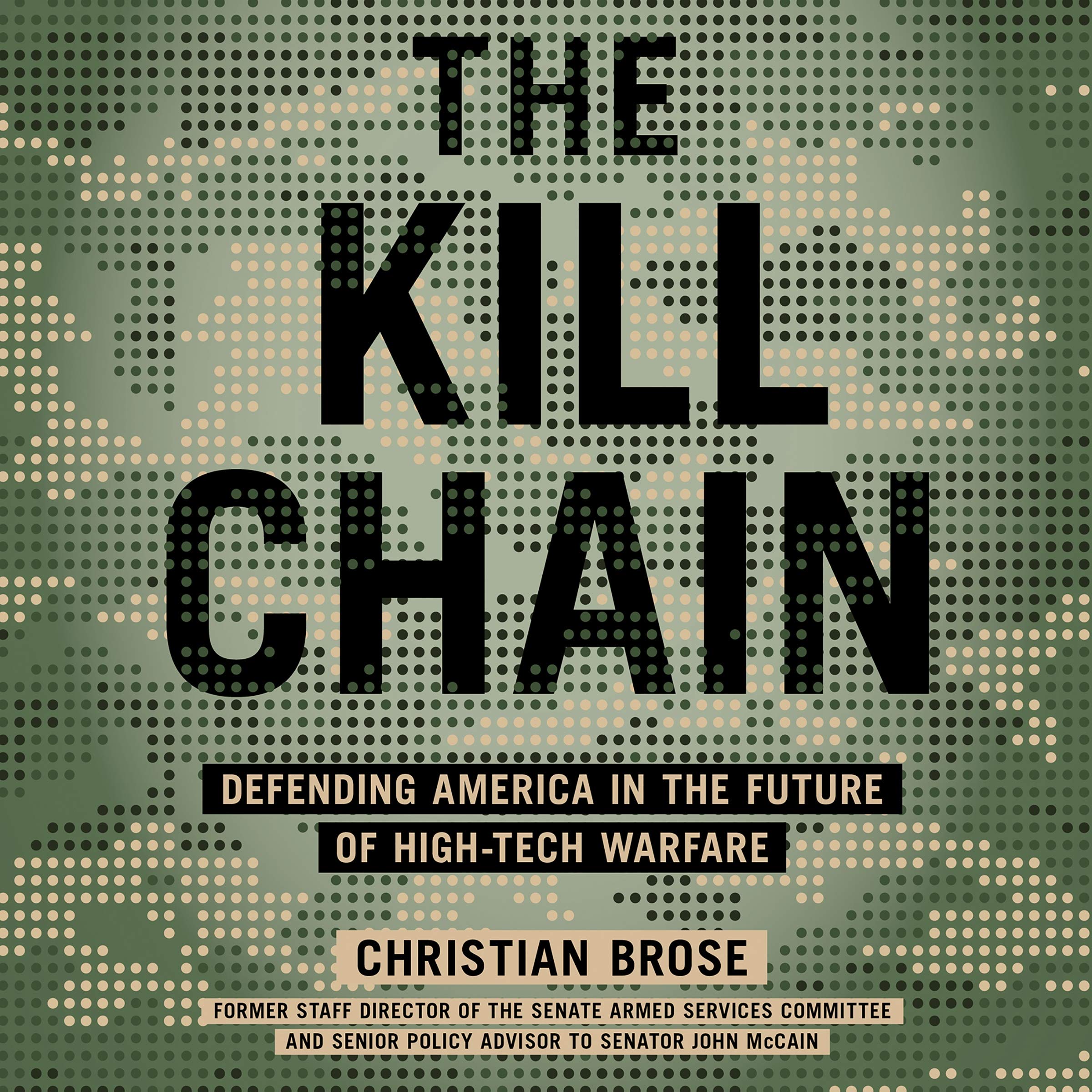 The Kill Chain: Defending America in the Future of High-Tech Warfare Image