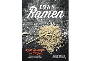 Ivan Ramen: Love, Obsession, and Recipes from Tokyo's Most Unlikely Noodle Joint