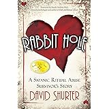 Rabbit Hole: A Satanic Ritual Abuse Survivor's Story
