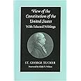 View of the Constitution of the United States: With Selected Writings