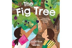 The Fig Tree: A Story About Building Friendship and Peace in Cyprus