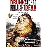 Drunk Stoned Brilliant Dead: The Story of the National Lampoon