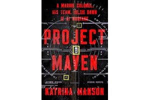 Project Maven: A Marine Colonel, His Team, and the Dawn of AI Warfare