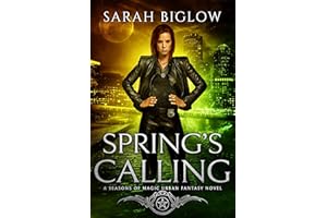 Spring's Calling: A Prophesied Savior Urban Fantasy (Seasons of Magic Book 1)