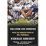 Collision Low Crossers: A Year Inside the Turbulent World of NFL Football