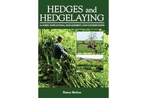 Hedges and Hedgelaying: A Guide to Planting, Management and Conservation