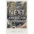 The Next American Economy: Nation, State, and Markets in an Uncertain World