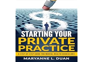 Starting Your Private Practice: A Step-by-Step Guide for Mental Health Counselors