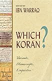 Which Koran?: Variants, Manuscripts, Linguistics