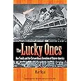 The Lucky Ones: One Family and the Extraordinary Invention of Chinese America - Expanded paperback Edition