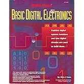Basic Digital Electronics: Explains digital systems functions and how digital circuits are used to build them.