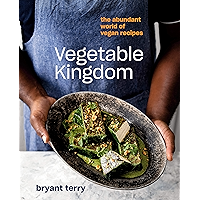 Vegetable Kingdom: The Abundant World of Vegan Recipes book cover Vegetable Kingdom: The Abundant World of Vegan Recipes book cover