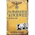 The Pharmacist of Auschwitz: The Untold Story