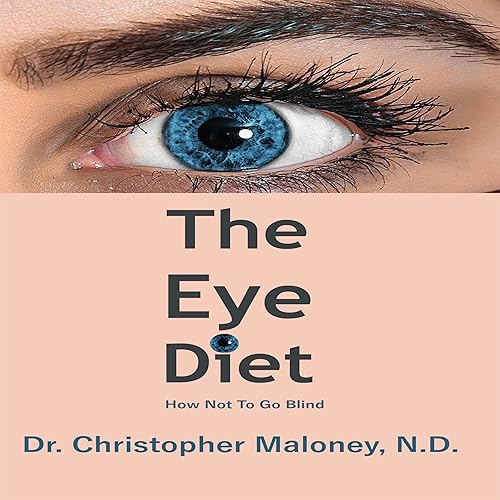 Download The Eye Diet: How Not to Go Blind PDF