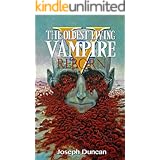 The Oldest Living Vampire Reborn (The Oldest Living Vampire Saga Book 5)
